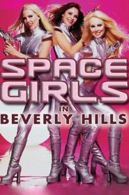 Space Girls in Beverly Hills 2009 on netflix