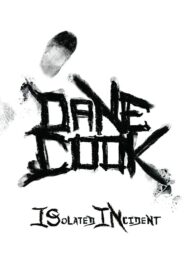 Dane Cook: Isolated Incident 2009 on netflix