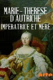 Maria Theresia – Majestät und Mutter 2017 on netflix