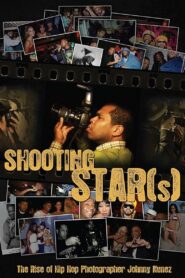 Shooting Star(s): The Rise of Hip Hop Photographer Johnny Nunez 2009 on netflix
