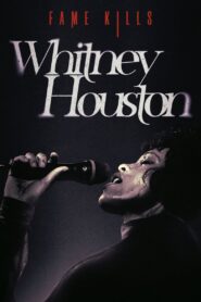 Fame Kills: Whitney Houston 2021 on netflix