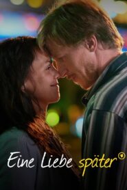 Eine Liebe später 2021 on netflix