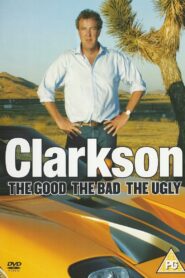 Clarkson: The Good The Bad The Ugly 2006 on netflix