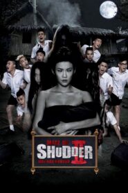 Make Me Shudder 2: Shudder Me Mae Nak 2014 on netflix