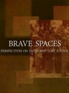 Brave Spaces: Perspectives on Faith and LGBT Justice 2015 on netflix