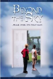 Beyond the Sky 2009 on netflix