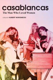 Casablancas: The Man Who Loved Women 2016 on netflix