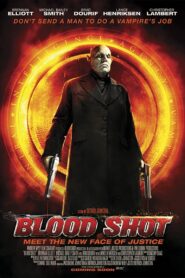 Blood Shot 2013 on netflix