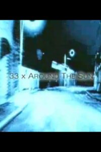 33X Around the Sun 2005 on netflix