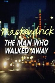 Mackendrick: The Man Who Walked Away 1986 on netflix