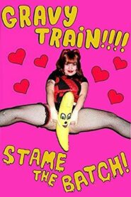 Gravy Train!!!! Stame the Batch! 2004 on netflix