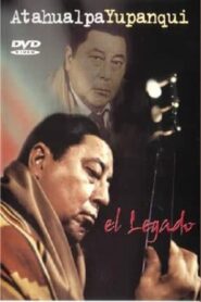 Atahualpa Yupanqui: The legacy 2003 on netflix