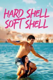 Hard Shell, Soft Shell 2021 on netflix
