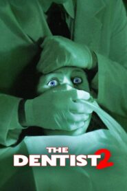 The Dentist 2 1998 on netflix