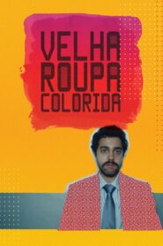 Velha Roupa Colorida 2021 on netflix