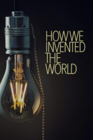 How We Invented The World 2012 on netflix