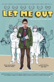 Let Me Out 2012 on netflix