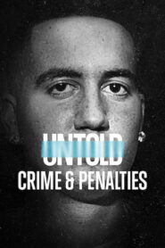 Untold: Crime & Penalties 2021 on netflix