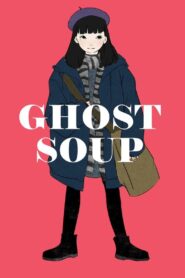 Ghost Soup 1992 on netflix