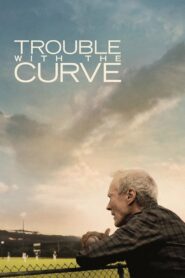 Trouble with the Curve 2012 on netflix