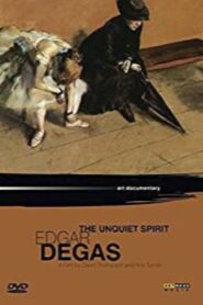 Edgar Degas: The Unquiet Spirit 1980 on netflix