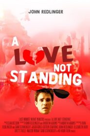 A Love Not Standing 2009 on netflix