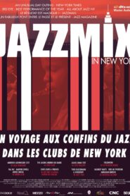 Jazzmix – 8 Jazz Concerts – 8 Films Live in NYC 2008 on netflix
