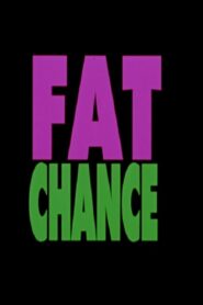 Fat Chance 1994 on netflix