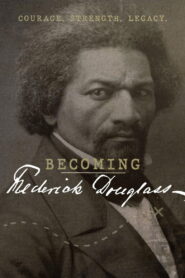 Becoming Frederick Douglass 2022 on netflix
