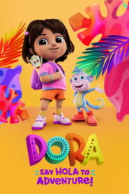 Dora: Say Hola to Adventure! 2023 on netflix