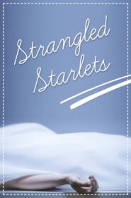 Strangled Starlets 2001 on netflix