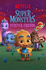 Super Monsters Furever Friends 2019 on netflix