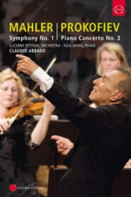 Lucerne Festival: Mahler: Symphony No. 1; Prokofiev: Piano Concerto No.3 2010 on netflix
