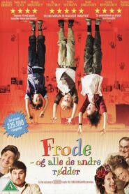 Frode and All the Other Rascals 2008 on netflix