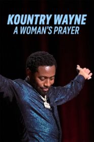 Kountry Wayne: A Woman’s Prayer 2023 on netflix
