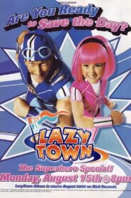 LazyTown’s New Superhero 2005 on netflix