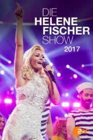 Die Helene Fischer Show 2017 2017 on netflix