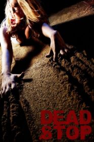 Dead Stop 2011 on netflix