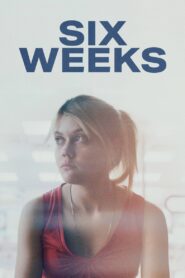 Six Weeks 2022 on netflix