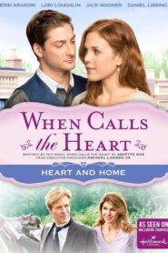 When Calls The Heart: Heart And Home 2015 on netflix