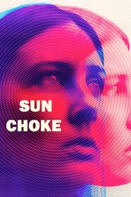 Sun Choke 2015 on netflix