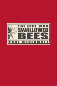 The Girl Who Swallowed Bees 2007 on netflix