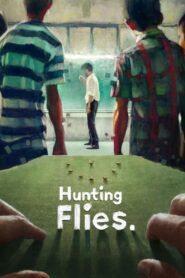 Hunting Flies 2017 on netflix