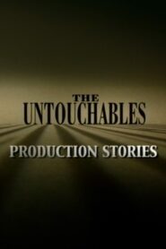 The Untouchables: Production Stories 2004 on netflix