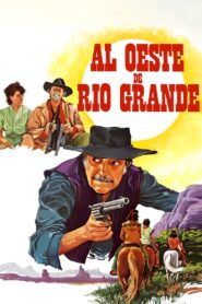 Al oeste de Río Grande 1983 on netflix