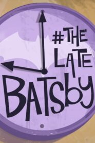 The Late Batsby 2018 on netflix