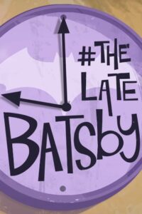 The Late Batsby 2018 on netflix