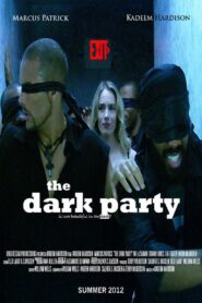 The Dark Party 2013 on netflix