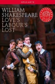 Love’s Labour’s Lost – Live at Shakespeare’s Globe 2010 on netflix