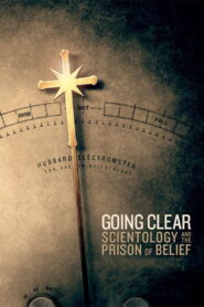 Going Clear: Scientology and the Prison of Belief 2015 on netflix